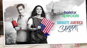Anupama Namaste America Anupama Namaste America