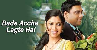 Bade Achhe Lagte Hain Bade Achhe Lagte Hain