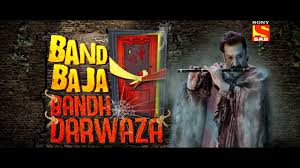 Band Baja Bandh Darwaza Band Baja Bandh Darwaza