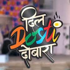 Dil Dosti Dobara Dil Dosti Dobara