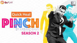 Quick Heal Pinch By Arbaaz Khan Pinch By Arbaaz Khan Season 2