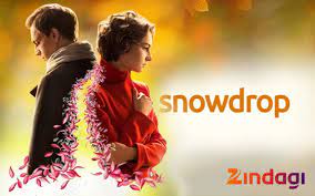 Snowdrop Snowdrop, Zindagi Tv