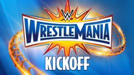 WrestleMania S01E00 WrestleMania 33 Kickoff Show - 2nd April 2017 Full Episode