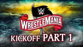 WrestleMania S01E00 WrestleMania 36 Kickoff Part 1 - 4th April 2020 Full Episode