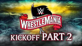 WrestleMania S01E00 WrestleMania 36 Kickoff Part 2 - 5th April 2020 Full Episode