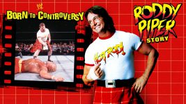 WWE Hidden Gems S01E00 Born to Controversy: the Roddy Piper Story - 14th November 2006 Full Episode
