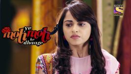 Yeh Moh Moh Ke Dhaagey S01E10 Aru's Aunt Sends Her Parents Out Of Her House Full Episode