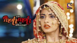 Yeh Moh Moh Ke Dhaagey S01E40 Rami Gets Shocked To See Mukhi's Bride Full Episode