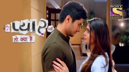 Yeh Pyaar Nahi Toh Kya Hai S01E99 Sidhant Fights For Justice Full Episode
