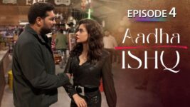 Aadha Ishq S01 E04 Main Tenu Hi Mangeya